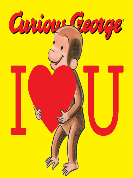 H. A. Rey作のCurious George I Love Youの作品詳細 - 貸出可能